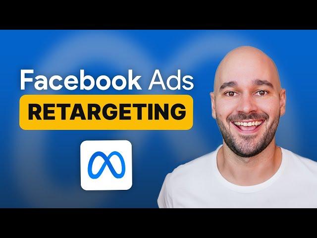 Facebook Ads Retargeting Tutorial 2024 [Step-by-Step Facebook Ads Retargeting]