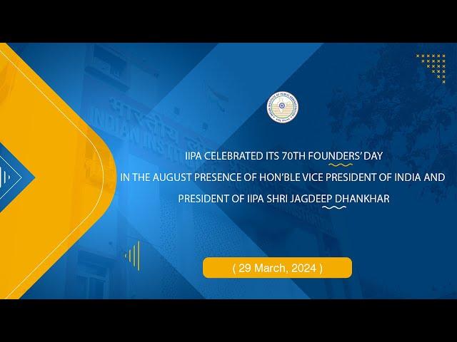 #Events@IIPA | Vice President of India addresses the 70th Founders' Day of IIPA