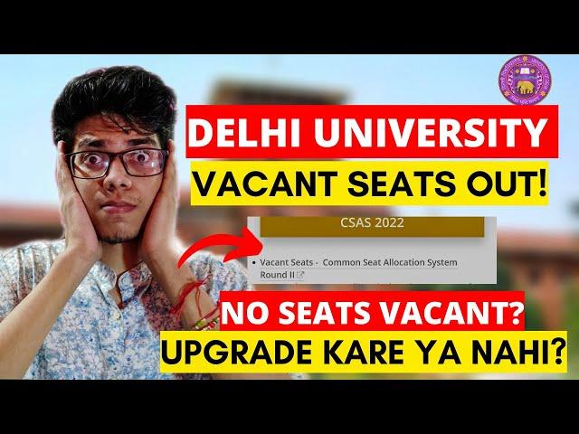 DU vacant seats out! Upgrade kare? Delhi University vacant seats | DU upgrade| Delhi University | DU