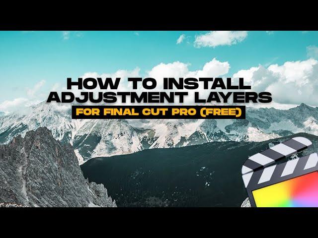 How to install Adjustment Layers on Final Cut Pro X [Free Download]