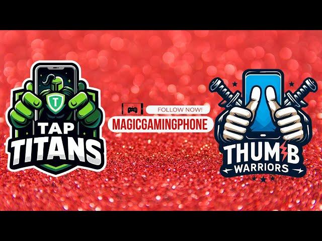 New Gear Unleashed! | Discover THUMB WARRIORS & TAP TITANS  | MagicGamingPhone