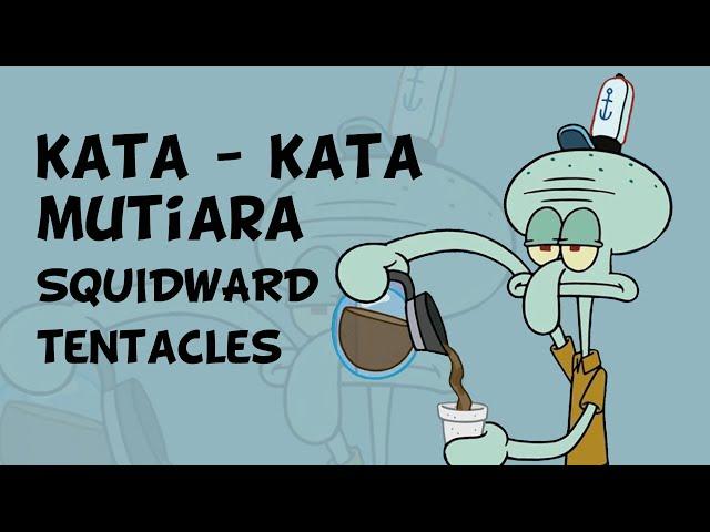 Kata-Kata Bijak Squidward Tortellini Yang Relate Dengan Kehidupan Orang Dewasa - Part 1