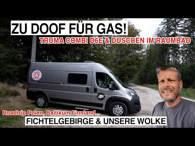 #1000 Ich habe da ein Gas Problem | Duschen im Raumbad , die ersten Meilen & Tage | Fichtelgebirge