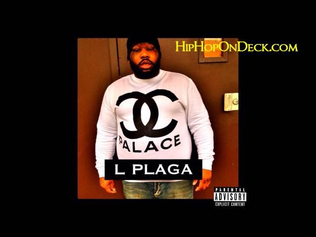 HipHopOnDeck.com | L- PLAGA - WHAT THEY GONE DO NOW {AUDIO}