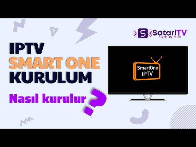 Smart One IPTV Kurulum! Smart TV IPTV Kurulum Nasıl Yapılır?