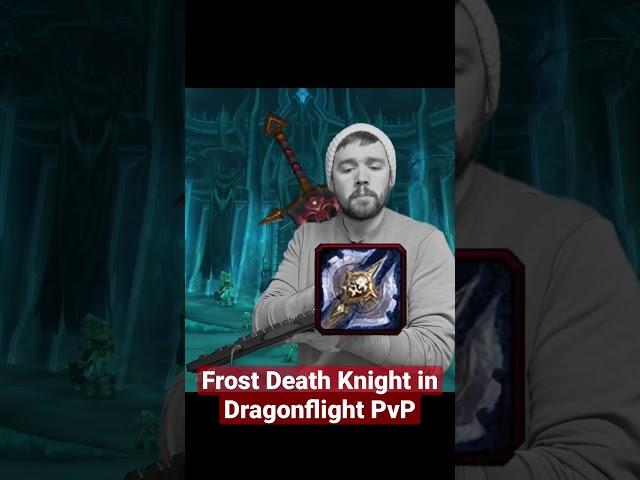 Frost Death Knight in Dragonflight PvP