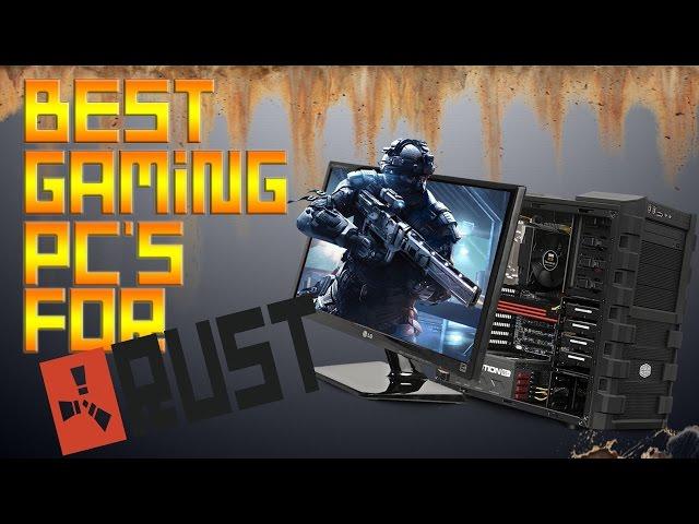 Gaming PC's That Run Rust - High , Mid And Low End