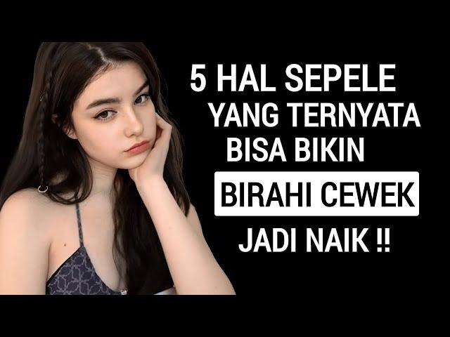 5 Hal Sepele yang Ternyata Bisa Bikin Cewek 'Basah'