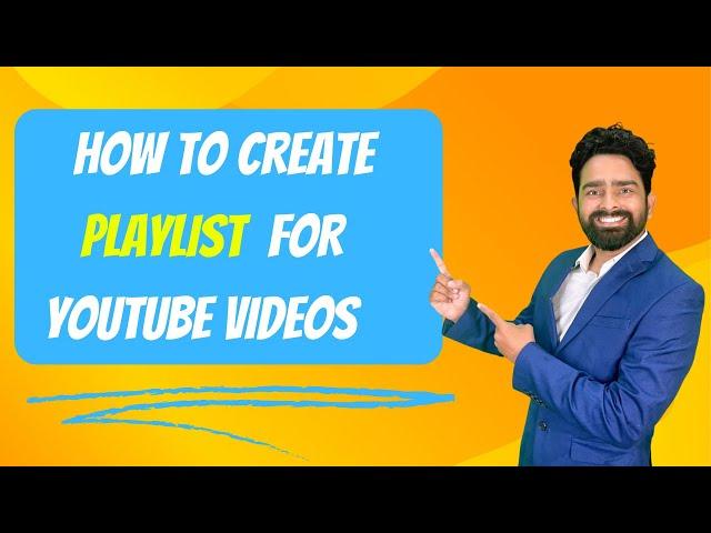 How to Create Youtube playlist for Youtube Videos |