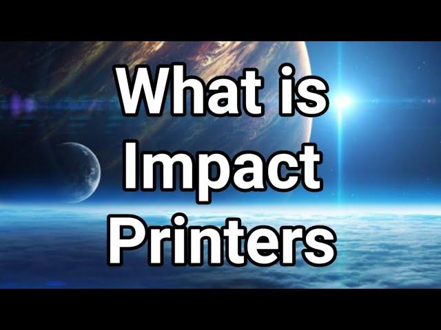 What is Impact Printers. Urdu/ English