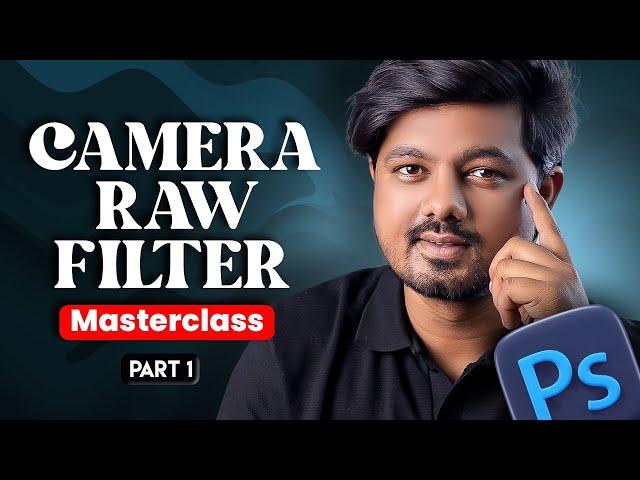 Camera raw filter masterclass in hindi | Part - 01