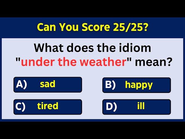 English Grammar Test  If you pass this test, your English is Superb! challenge 25