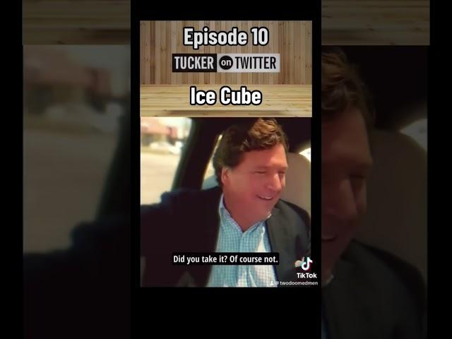 Tucker on Twitter Ep.10 Ice Cube