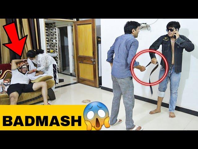 मेरा बाप बदमाश था मैं भी बदमाश हूँ || PART- 2 || Prank On Parents 