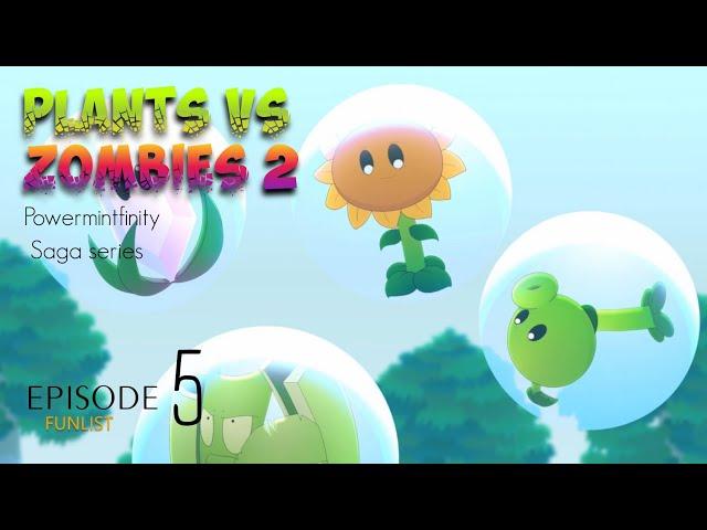 Plants vs Zombies 2 Episode 5 POWER-MINTFINITY SAGA | Soil and Water , Animation