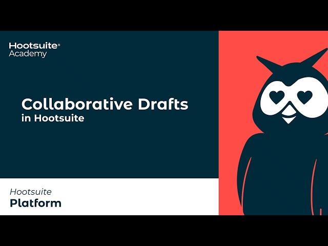 How to Use Collaborative Drafts in Hootsuite