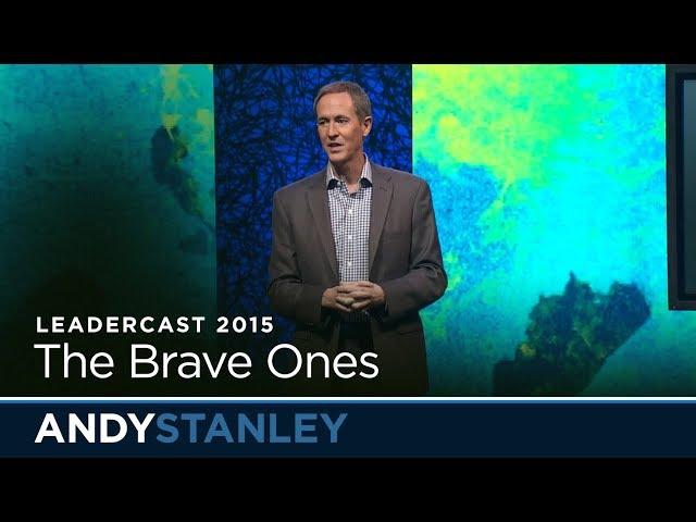 The Brave Ones // Andy Stanley