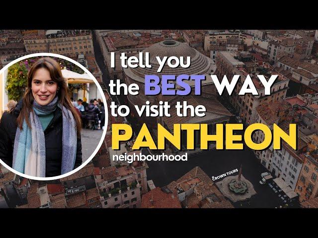 I tell you the BEST WAY to visit the PANTHEON neighbourhood | Walks through Rome