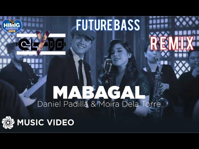 Daniel Padilla & Moira Dela Torre - Mabagal (Clydo Remix) [Future Bass]