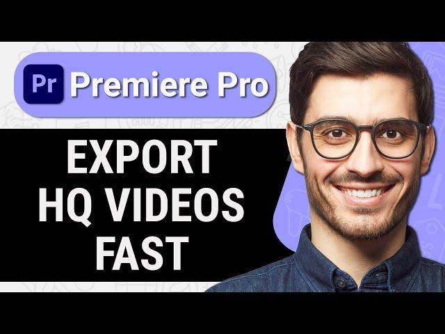 How To Export Video in Premiere Pro High Quality Low Size (Quick & Easy)