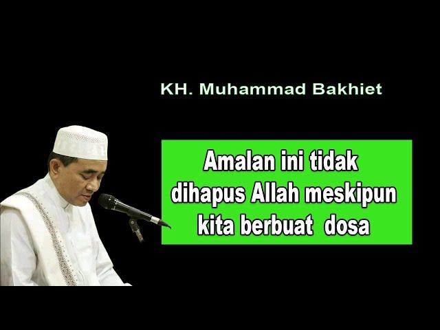 Amalan ini tidak dihapus Allah meskipun kita berbuat  dosa