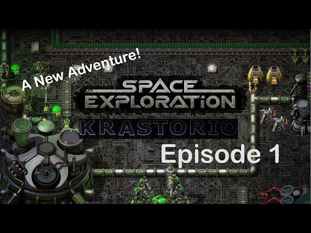 A New Adventure! | Factorio Space Exploration & Krastorio Playthrough | Episode 1