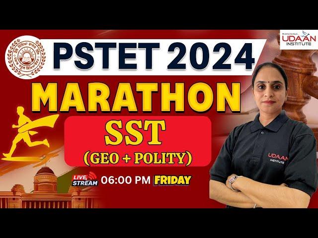  PSTET SST ( GEOGRAPHY + POLITY) | MARATHON CLASS | FRIDAY | @06:00 PM | BY SIMAR MA'AM