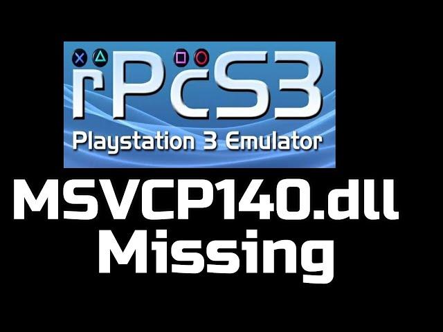MSVCP140.dll Missing Error on RPCS3