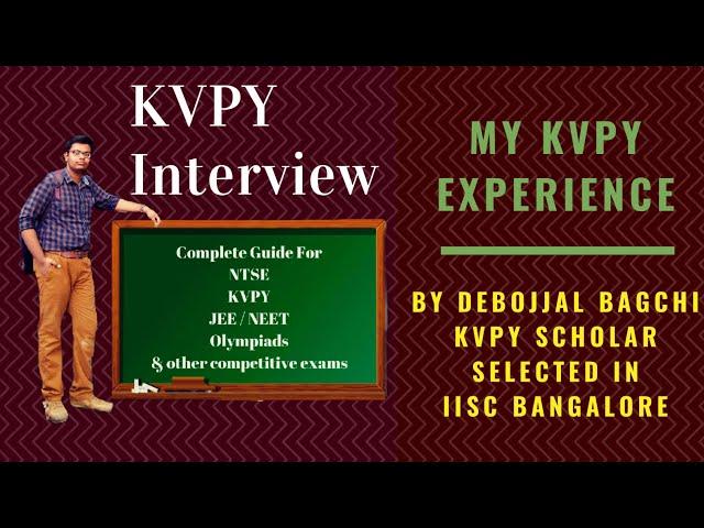 KVPY SA Interview Questions | Experience | Tips By #KVPYScholar, Selected In IISc Bangalore