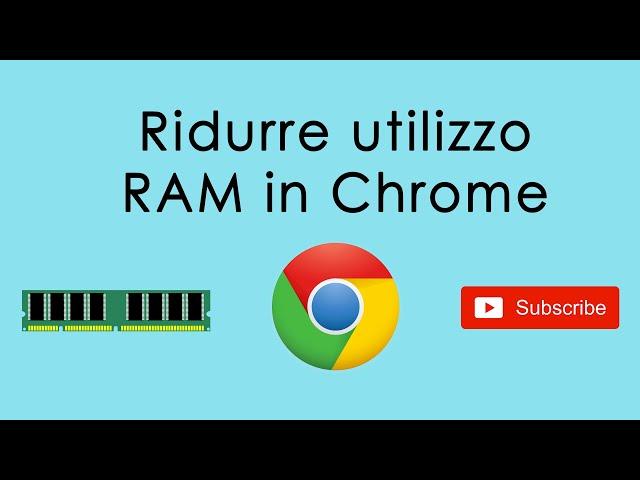 Chrome di Divora la RAM? Ecco come Ridurre il Suo Utilizzo! - Valido per tutti i Browser!