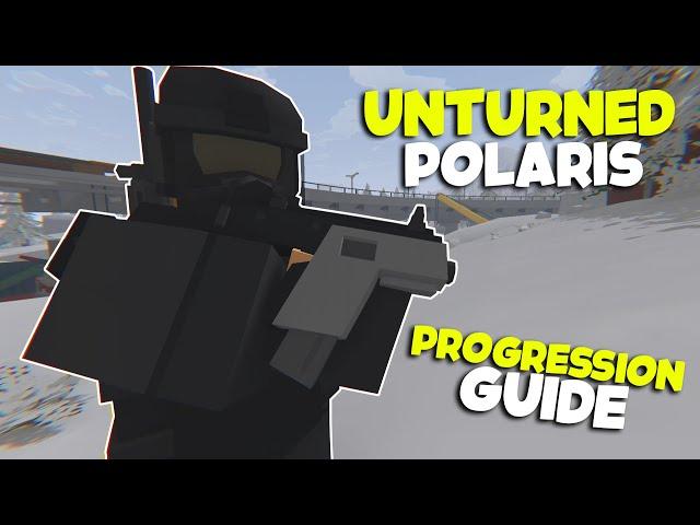 Unturned Polaris PROGRESSION GUIDE (Rags To Riches)