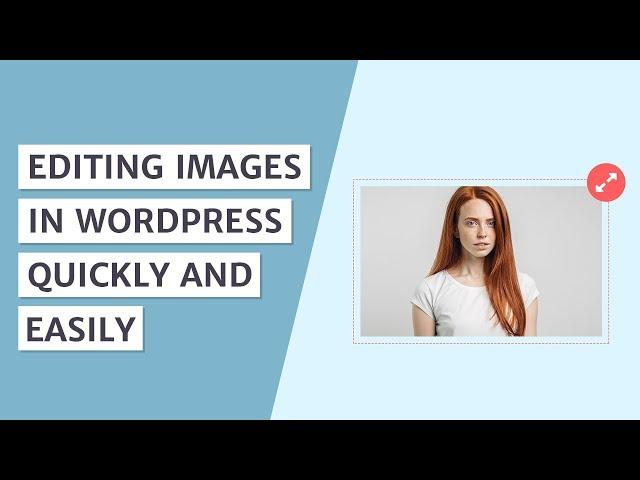 How to Quickly Edit Images in WordPress