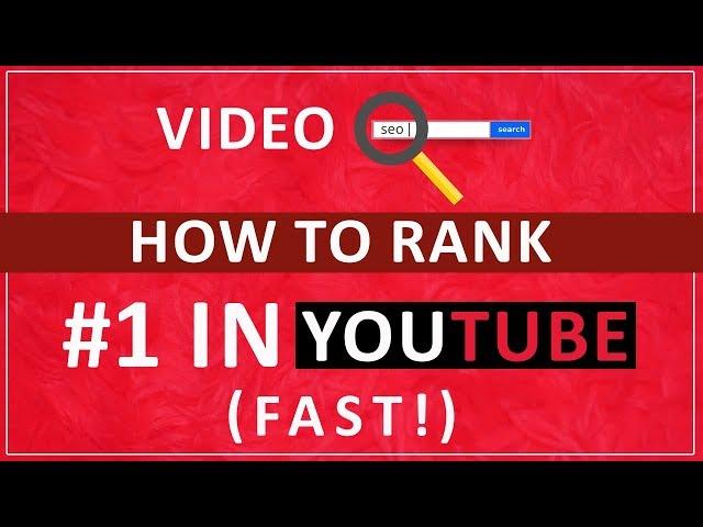 Video SEO - How to Rank #1 in YouTube (Fast!)