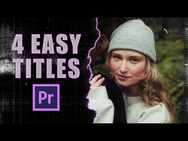 4 EASY TITLE GRAPHICS IN PREMIERE PRO