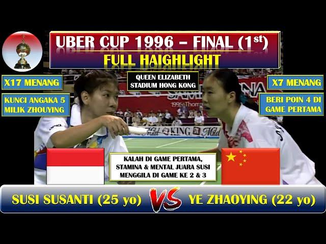 SUSI SUSANTI VS YE ZHOUYING ~ UBER CUP FINAL 1996. TERTINGGAL 2-5, SUSI KUNCI ANGKA 5 ZHOUYING