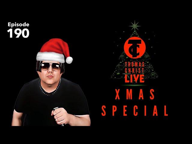 Christmas Special 2024  | Thomas Christ LIVE Ep. 190