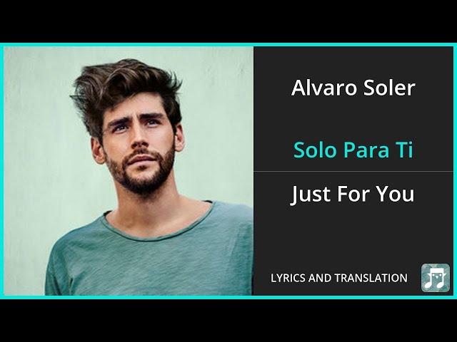 Alvaro Soler - Solo Para Ti Lyrics English Translation - ft Topic - Spanish and English Dual Lyrics
