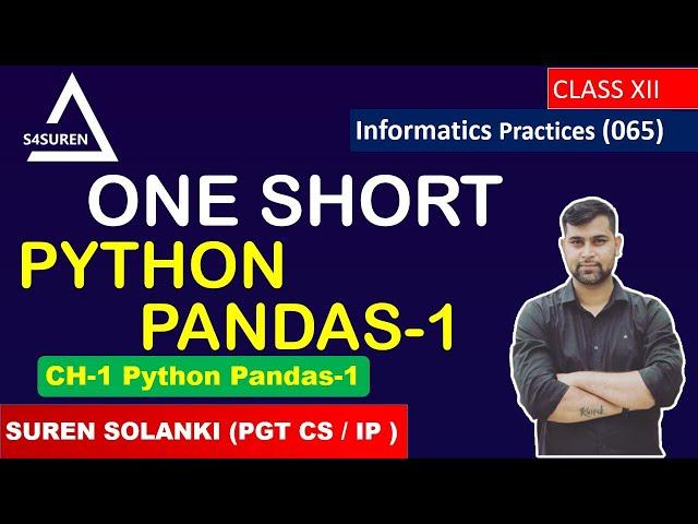 One Shot Video Full Chapter  Ch-1 Python Pandas-1 Class 12 Informatics Practices (065)  CBSE