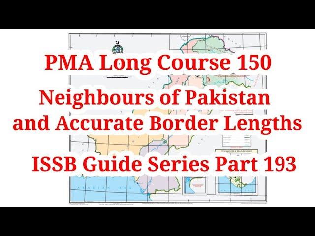 Accurate Borders of Pakistan and its neighbour Countries|PMA Long Course 150|Academic Test|#issb