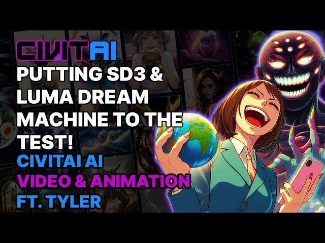 SD3!?  LUMA DREAM MACHINE!?  Putting the tools to the test! // Civitai AI Video & Animation w/ Tyler