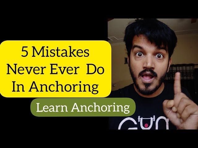 5 Common Mistakes Never Ever Do In Stage Anchoring | Learn Anchoring | Online Anchoring Training