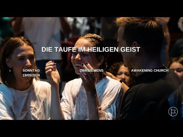 Die Taufe im Heiligen Geist | Dimi Siemens #awakeningchurch