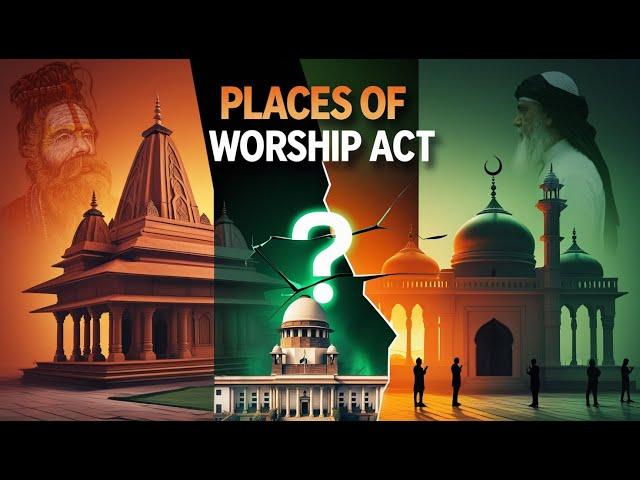 मंदिर - मस्जिद विवाद | Places of Worship Act - जानिए क्यों है महत्वपूर्ण ?