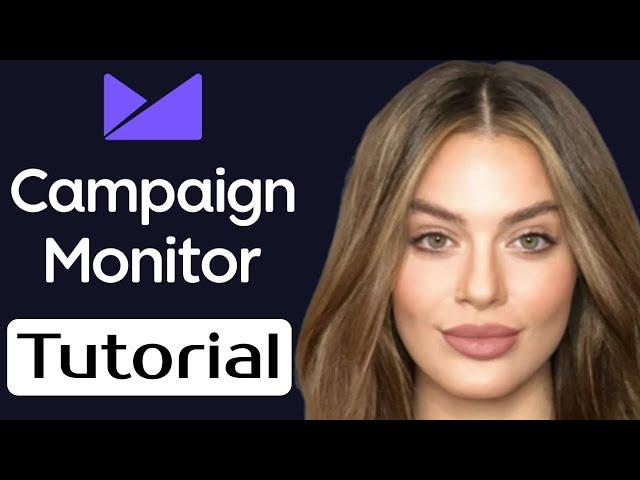 Campaign Monitor Tutorial | Campaign Monitor Review 2024