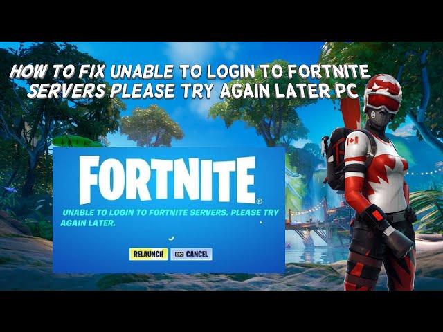 How To Fix Unable To Login To Fortnite Servers Please Try Again Later PC | Tutorial (2024)