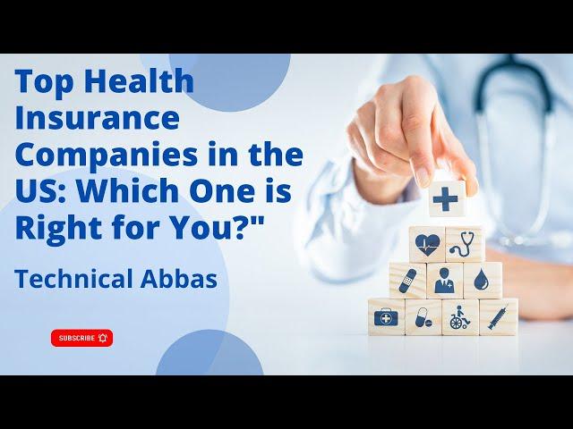 Top Health Insurance Companies In The US  2023  Technical Abbas