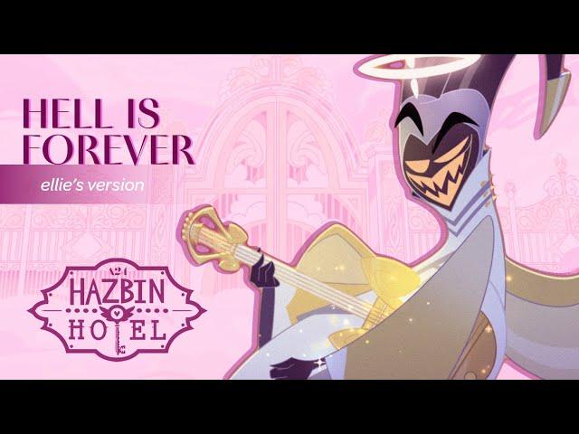Hell Is Forever - Hazbin Hotel Music Video [Female Version]