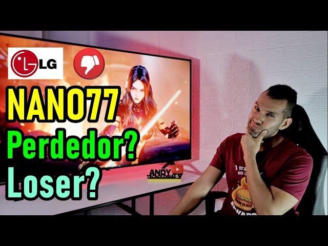 LG NANO77 Smart TV 4K / ¿LO RECOMIENDO O ES UN TOTAL PERDEDOR?