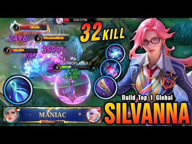 32 Kills + MANIAC!! Silvanna with Hybrid Build 100% Broken!! - Build Top 1 Global Silvanna ~ MLBB