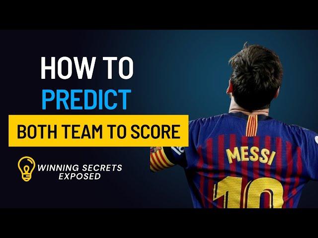 How to predict both team to score in football 2024 (step by step)